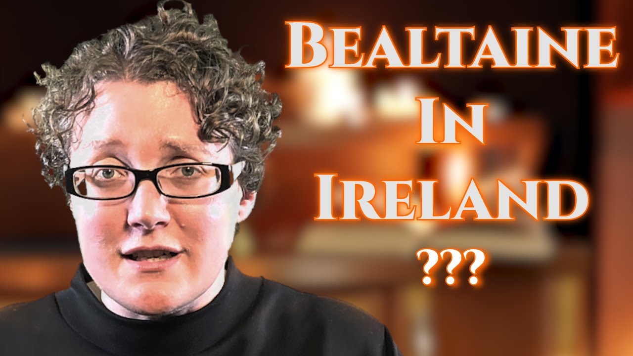 What is Bealtaine in Ireland | EXPLAINED