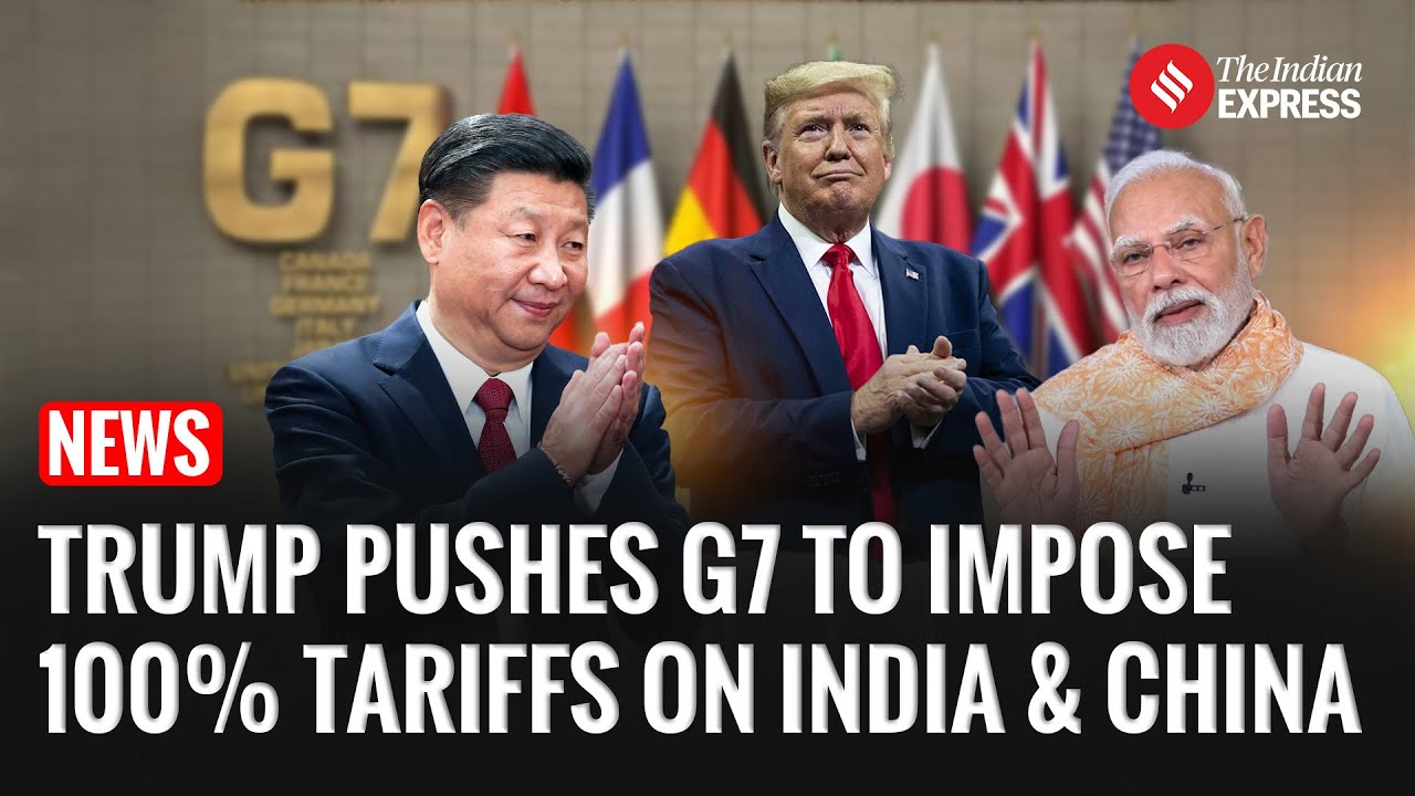 Trump Pressures G7 to Impose Tariffs on India, China Over Russian Oil Purchases: Report