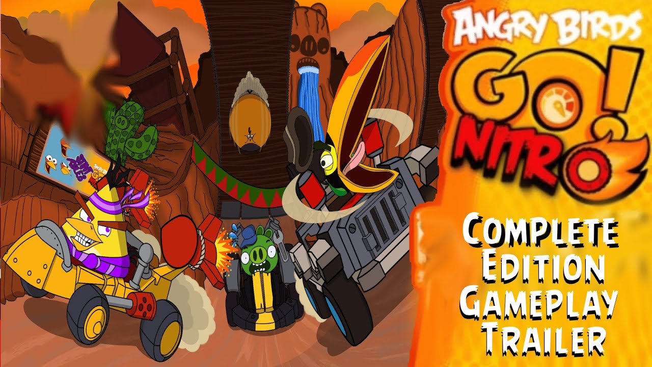 Angry Birds Go! Nitro Complete Edition Release Trailer