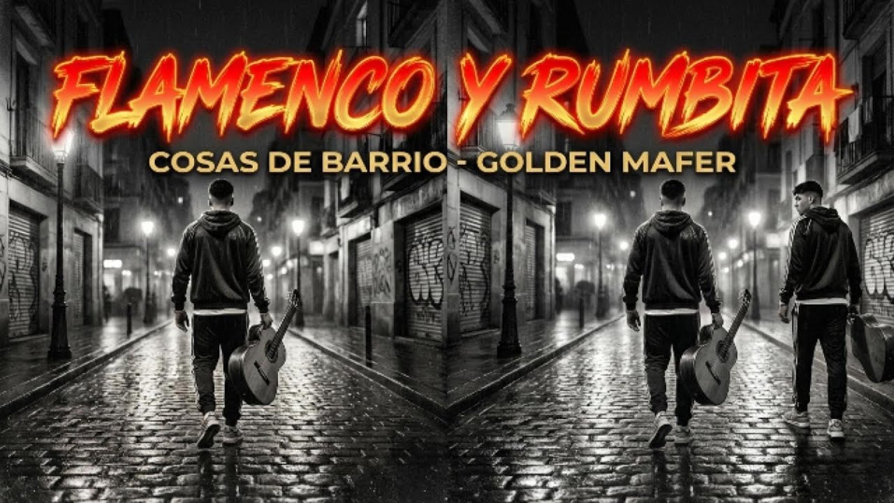 🔥 Cosas de Barrio | Rumba y Flamenco Urbano Creado con IA 🎸 Música Española de Calle | Golden Mafer