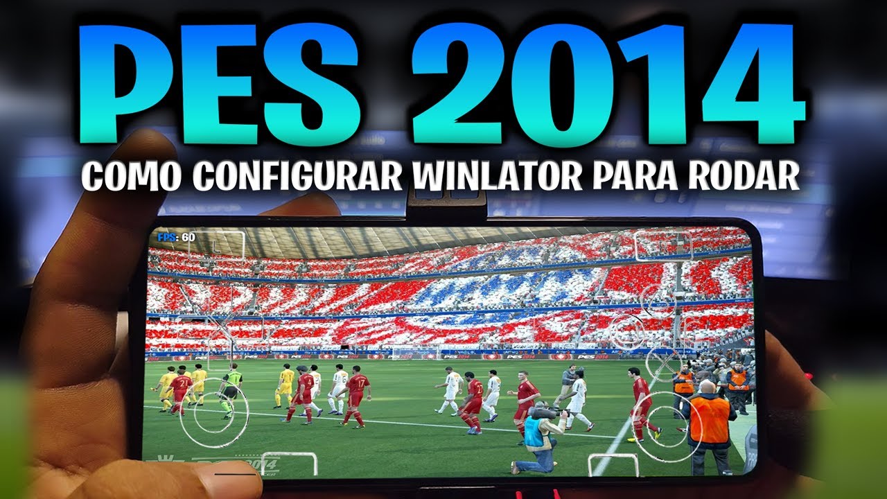 COMO RODAR PES 2014 NO WINLATOR 7.0 (SEM ROOT)