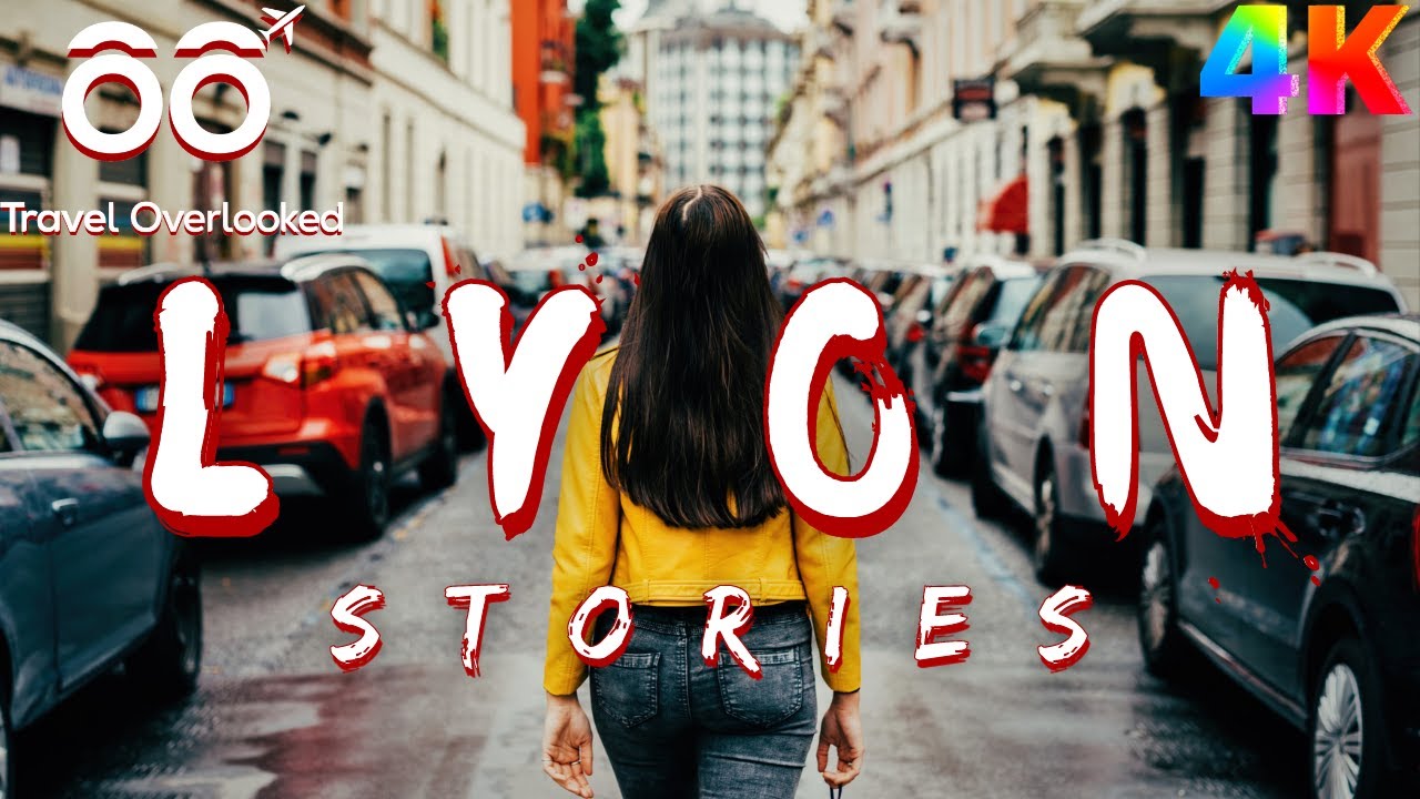 CINEMATIC LYON | FRANCE | Travel Overlooked Stories! (4K)