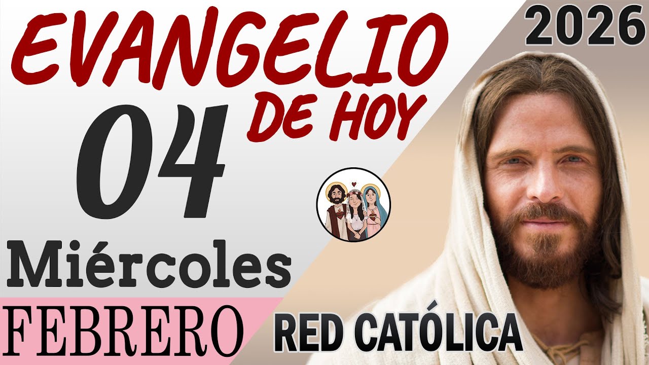 Evangelio de Hoy Miercoles 04 de Febrero de 2026 | REFLEXIÓN | Red Catolica