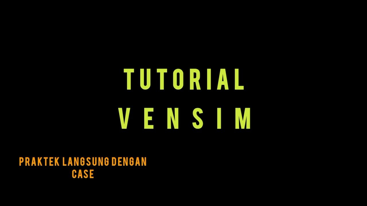 Tutorial Vensim (Praktek Langsung)