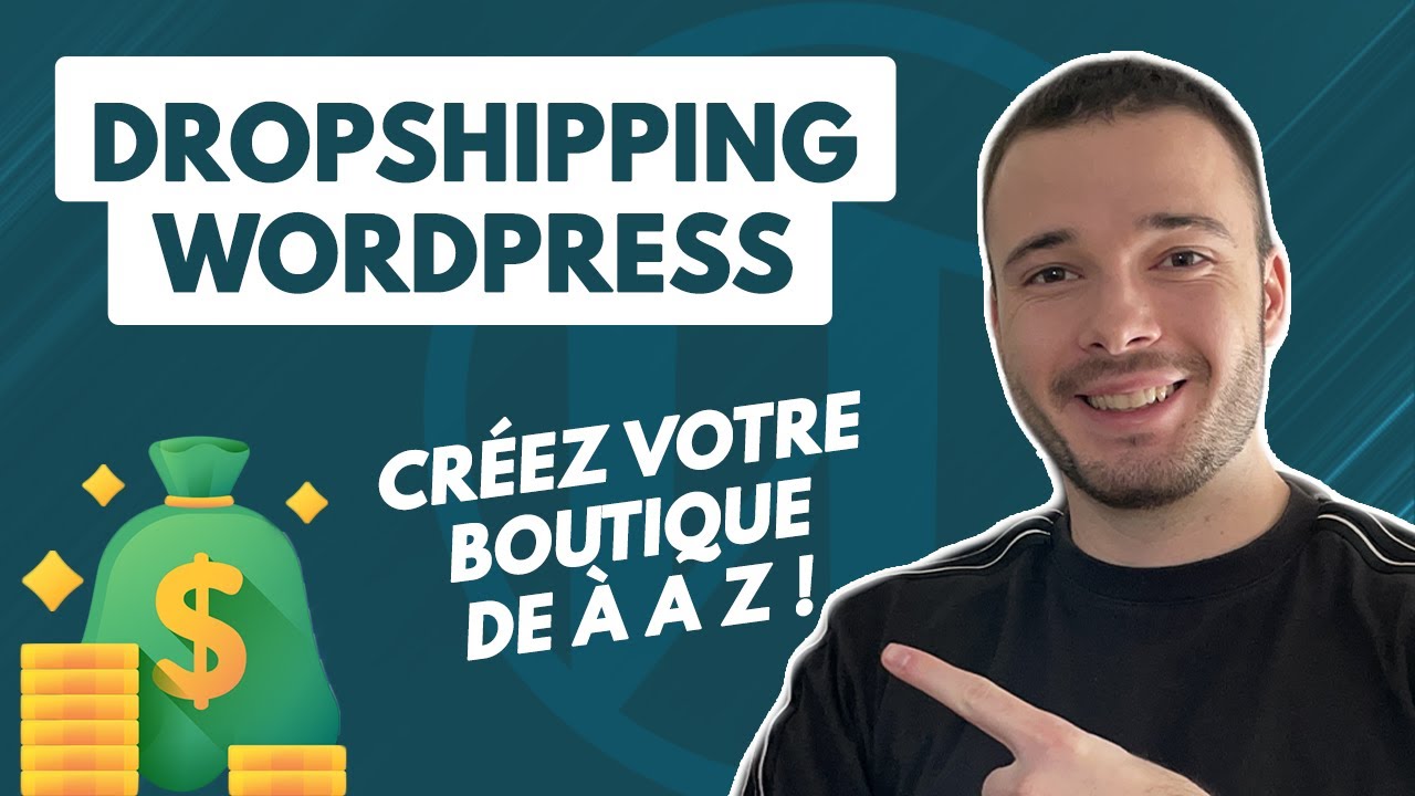 Comment créer une boutique de DROPSHIPPING avec WordPress & Woocommerce ?