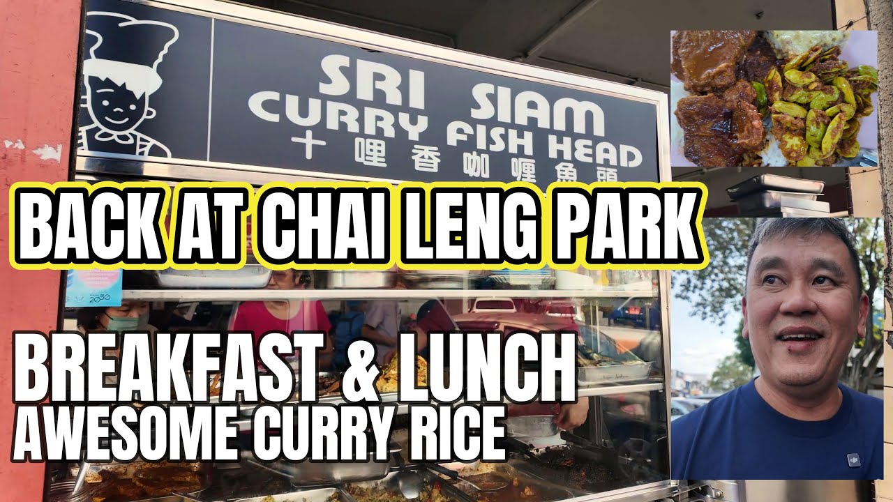 Breakfast & Lunch at Chai Leng Park! Sri Siam Curry Rice Excellent curry mutton and sambal petai!