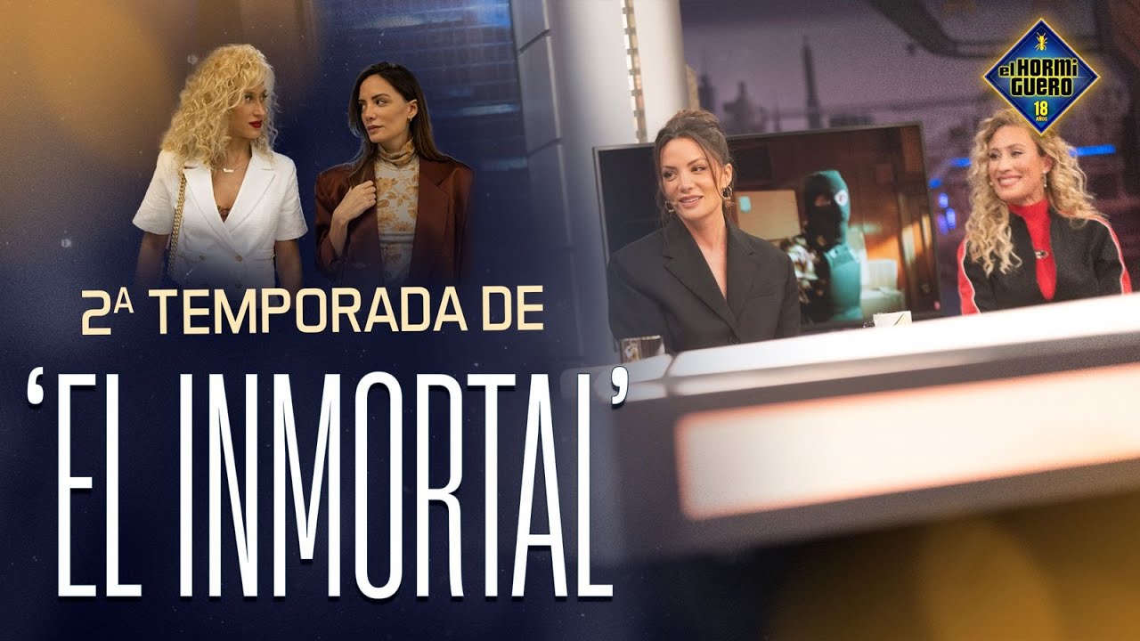 María Hervás y Teresa Riott nos cuentan detalles de la 2ª temporada de 'El Inmortal' - El Hormiguero