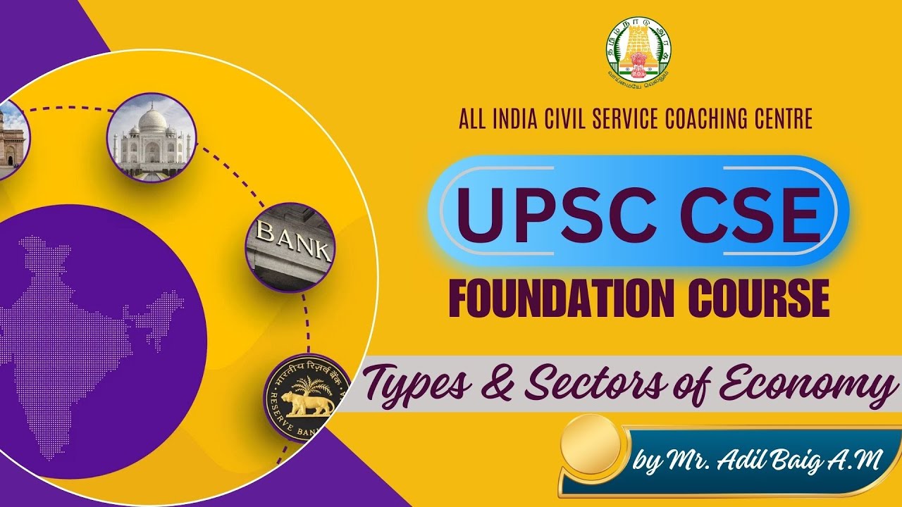 Day - 92 | Types & Sectors of Economy | UPSC CSE FOUNDATION COURSE | by Mr. Adil Baig A.M