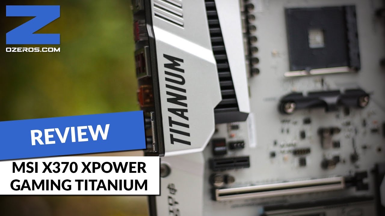 Review: MSI X370 Xpower Gaming Titanium - &iquest;Vale la pena una placa madre de 240.000 pesos?