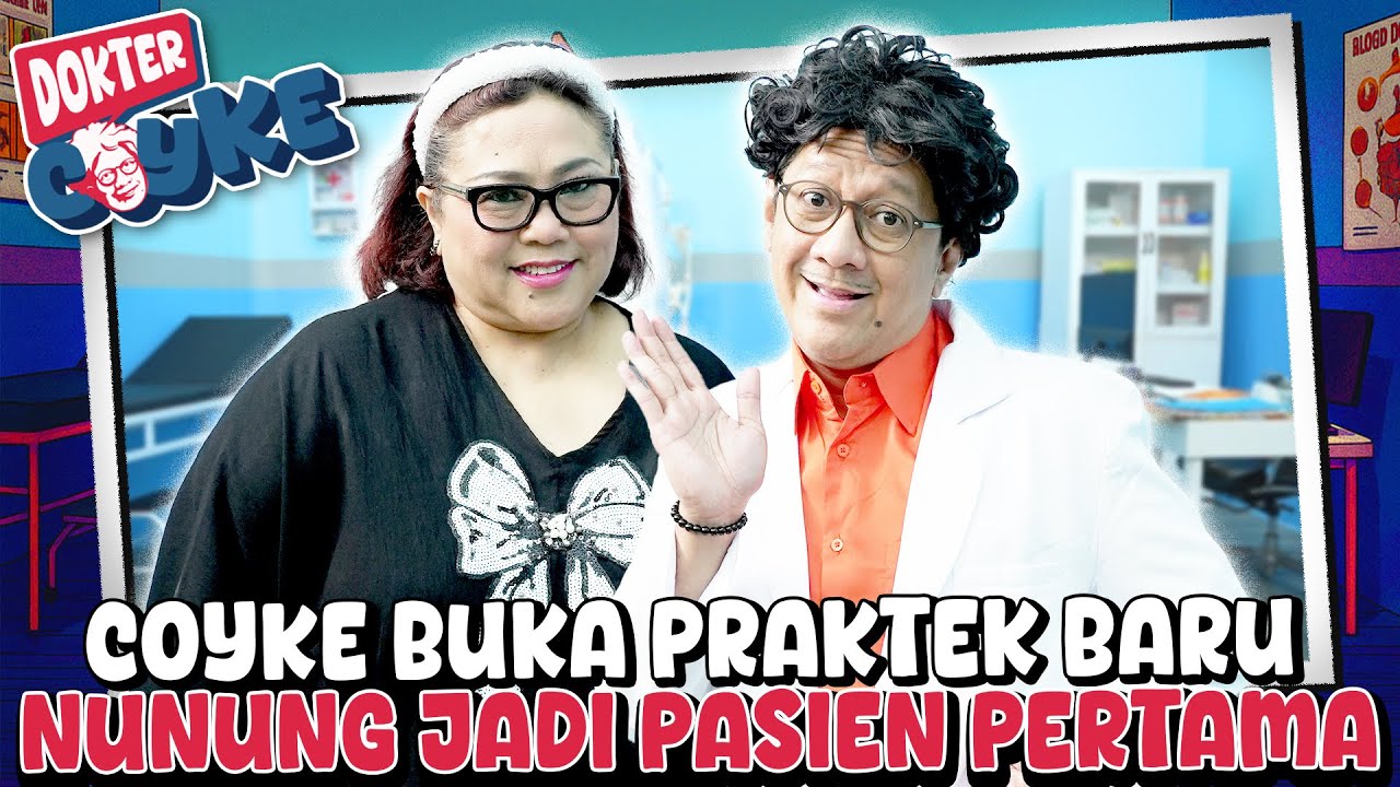 NUNUNG BEROBAT LAGI KE DOKTER COYKE.. BUKANNYA SEMBUH MALAH TAMBAH SAKIT