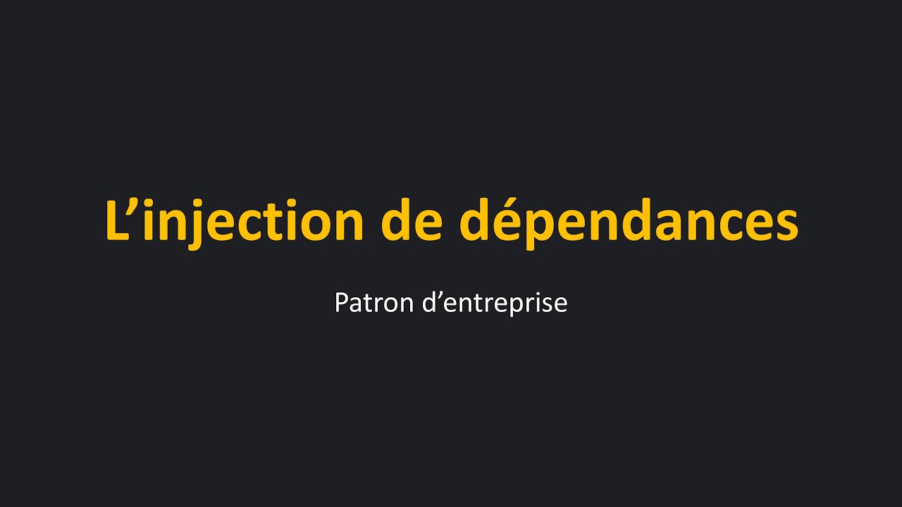 L'injection de dépendances