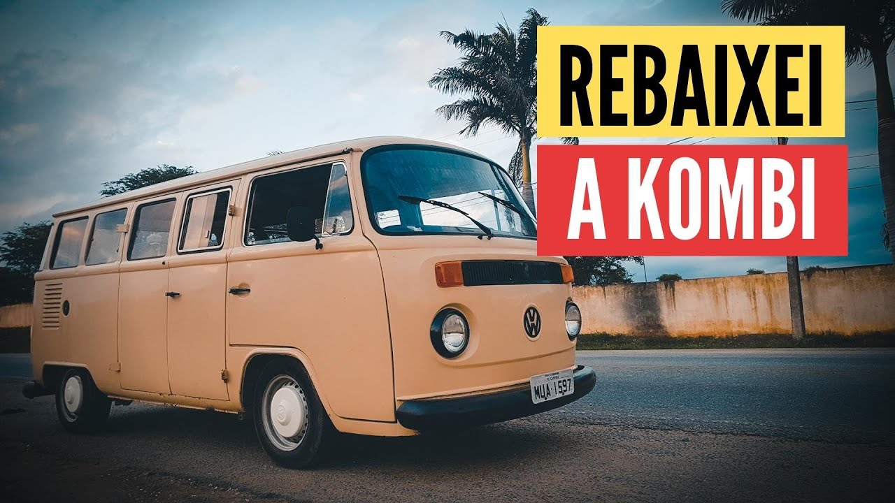 Rebaixei minha Kombi, será que ficou legal?