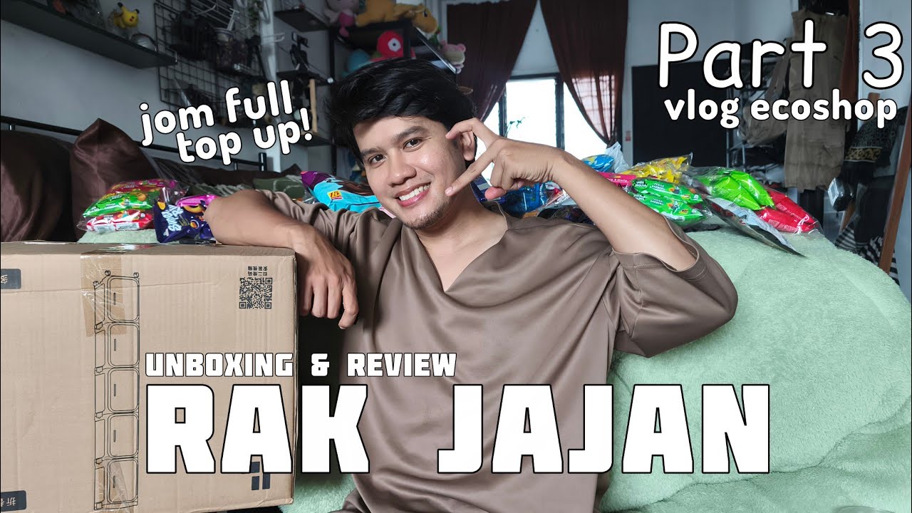 PART 3 ECOSHOP VLOG (edisi Jan 2026) | UNBOXING RAK JAJAN BARU | VLOG FULL TOP UP JAJAN ECOSHOP 
