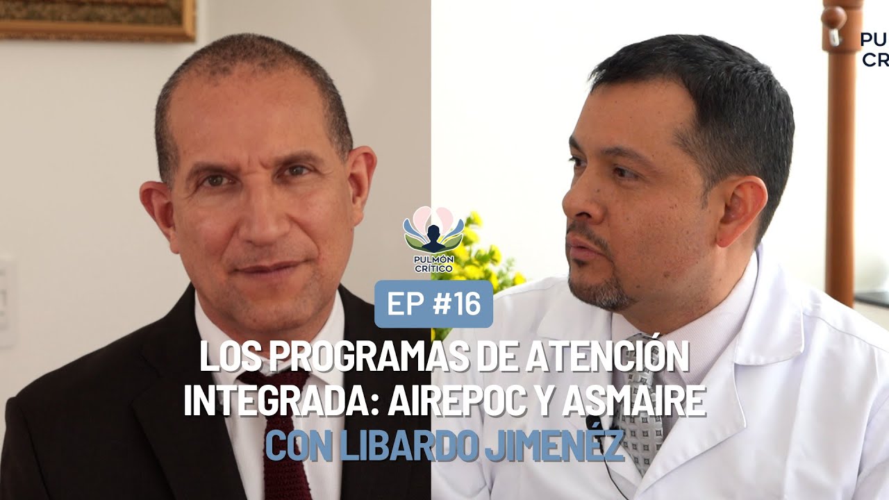Podcast Pulmón Crítico | Episodio 16: Los programas de atención integrada: ASMAIRE y AIREPOC