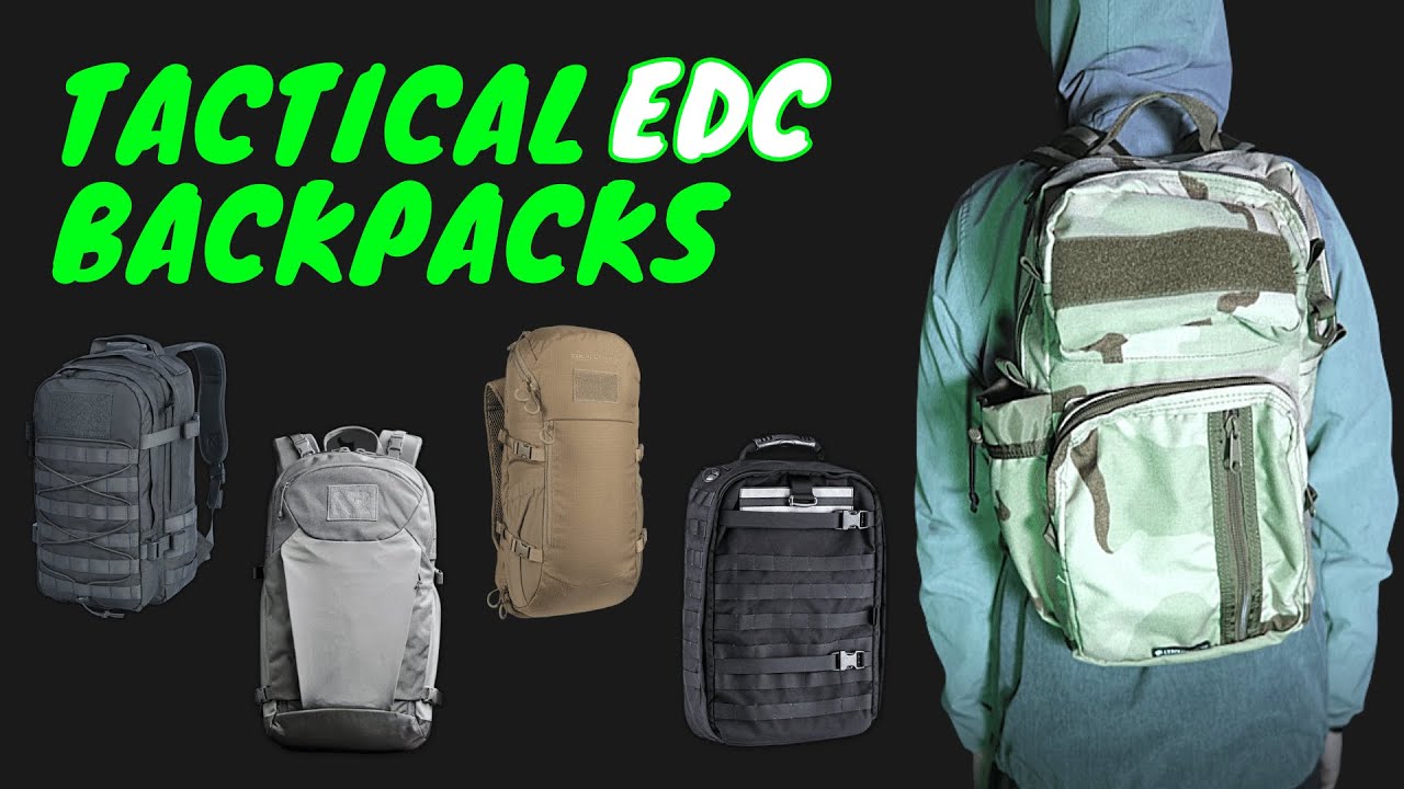 Top 5 Tactical Backpacks for EDC in 2023: A Comprehensive Guide