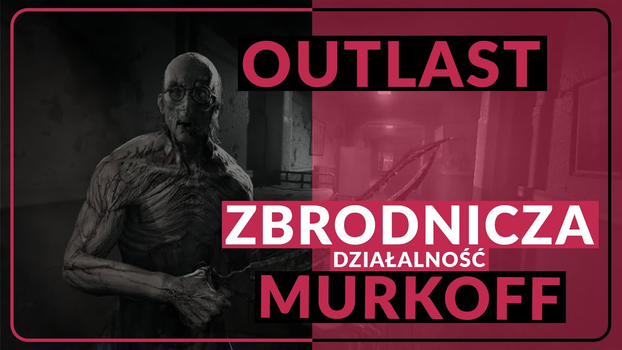 O co chodzi w Outlast? - Lore PL