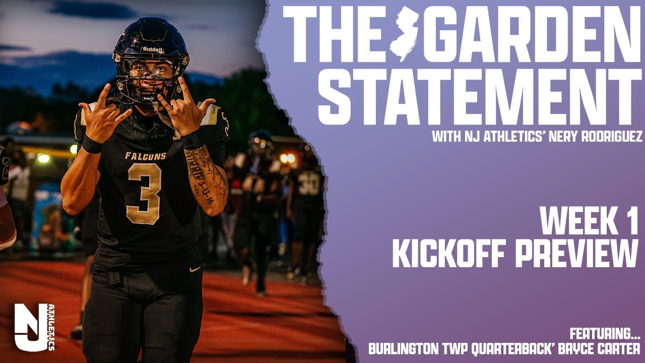 Garden Statement Week 1 Kickoff! | Burlington Twp. QB Bryce Carter joins | Opening weekend recap