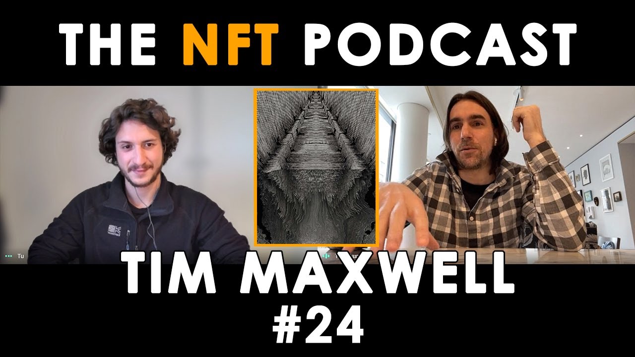 #24 Tim Maxwell:What is Art & Artists Role Over History? Creativity as Future Currency | NFT Podcast