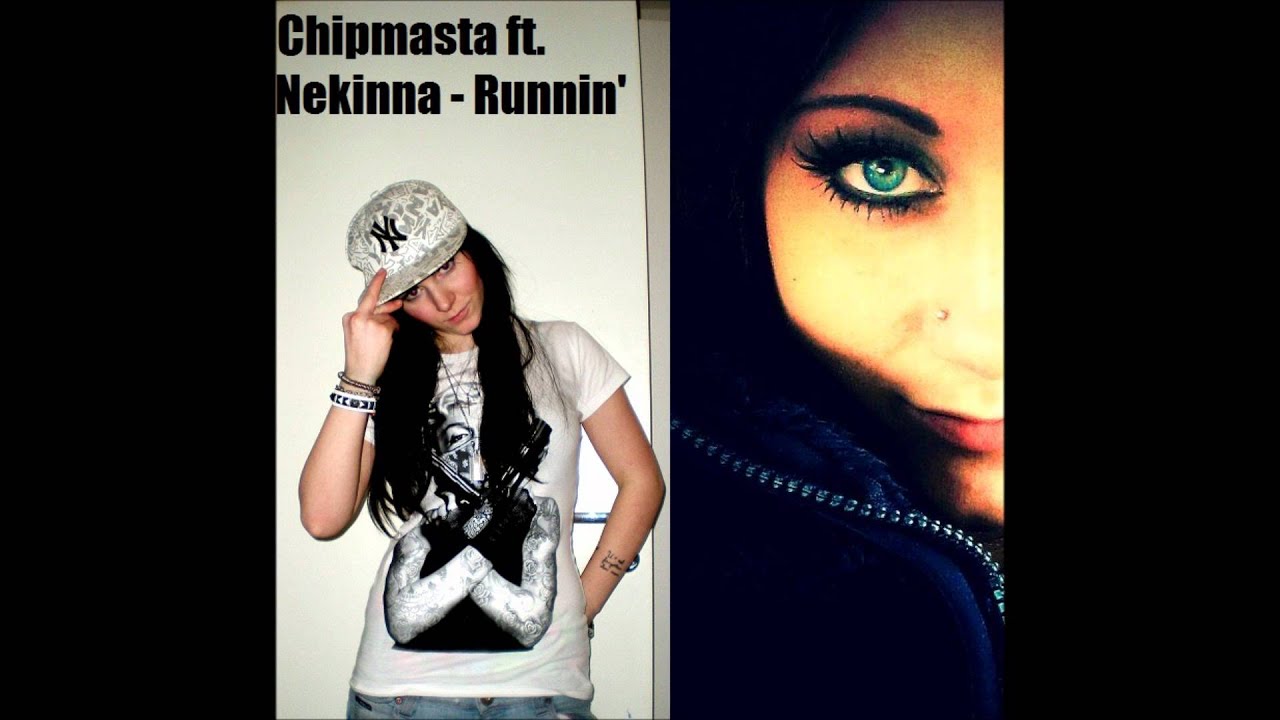 Chipmasta ft. Nekinna - Runnin' (FINAL VERSION/ORIGINAL)