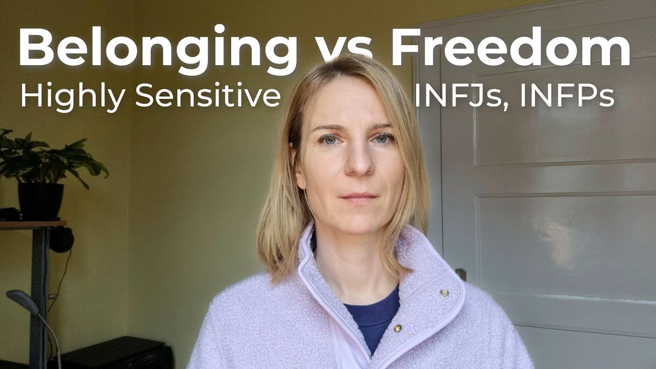 Belonging vs Freedom - HSP's Inner Conflict