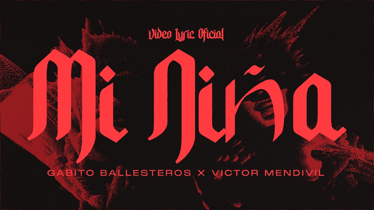Mi Ni&ntilde;a - Gabito Ballesteros x Victor Mendivil (Official Lyric Video)