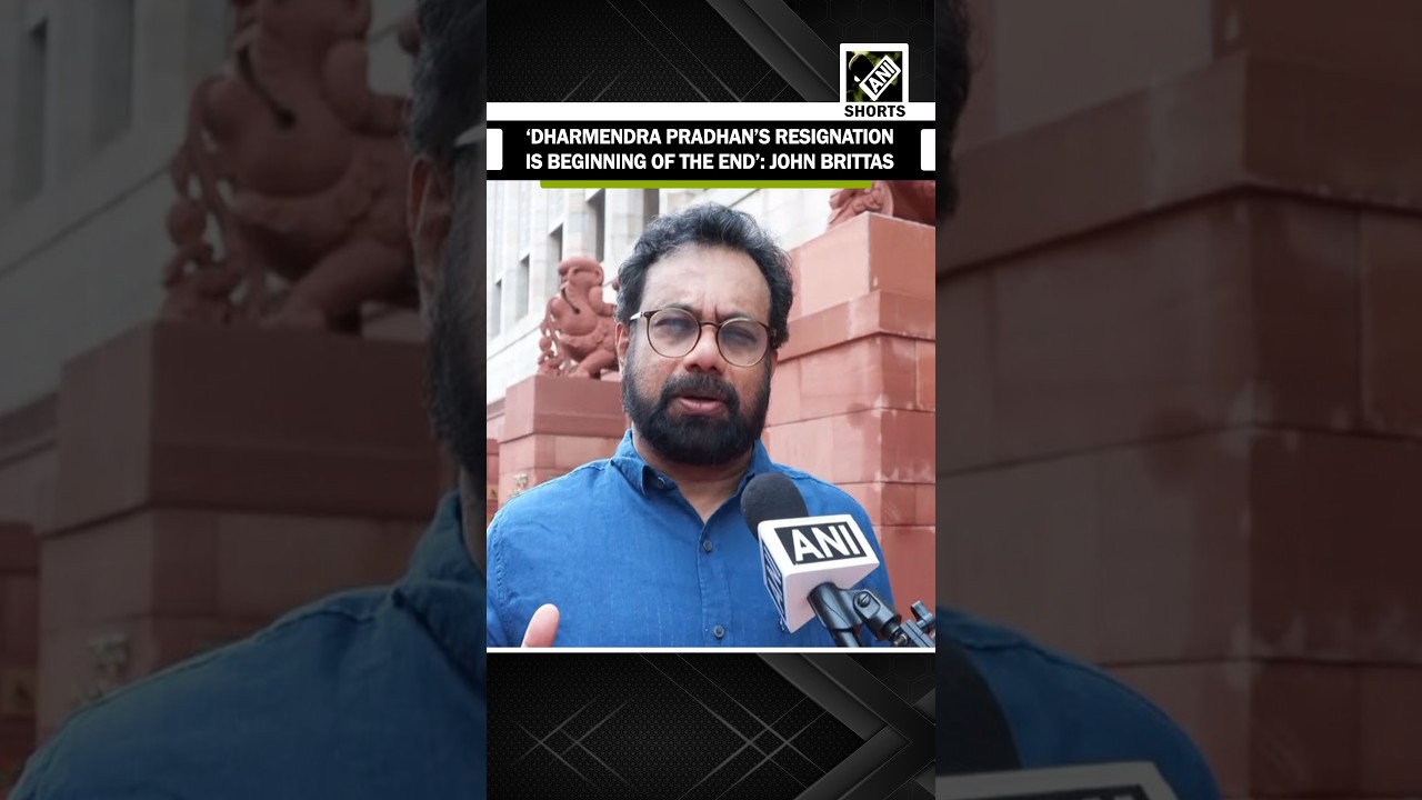 Dharmendra Pradhan&rsquo;s resignation is beginning of the end&rsquo; says CPI(M) MP John Brittas
