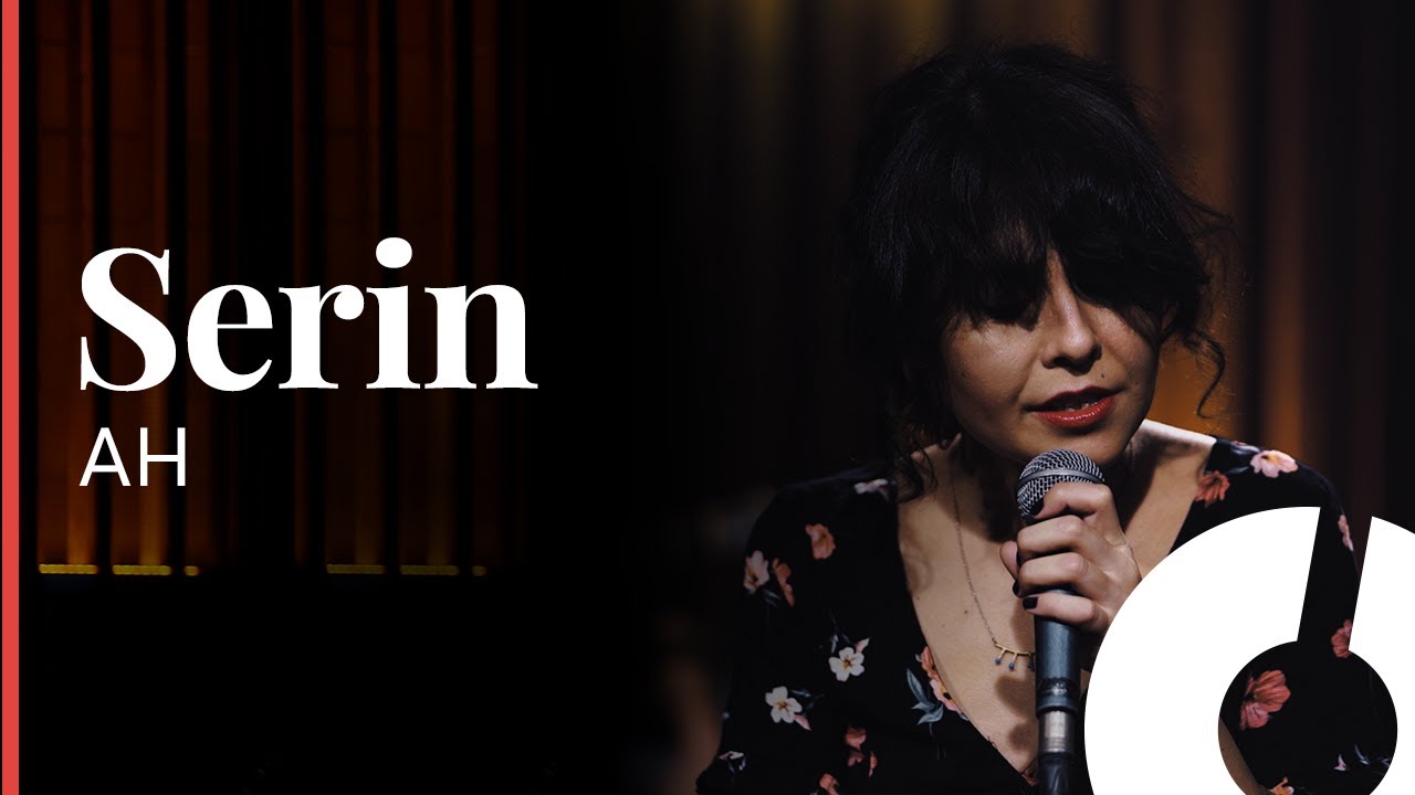 Serin -  Ah / Akustikhane