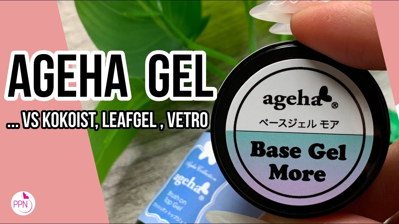 Ageha Gel... vs Kokoist, Leafgel, & Vetro