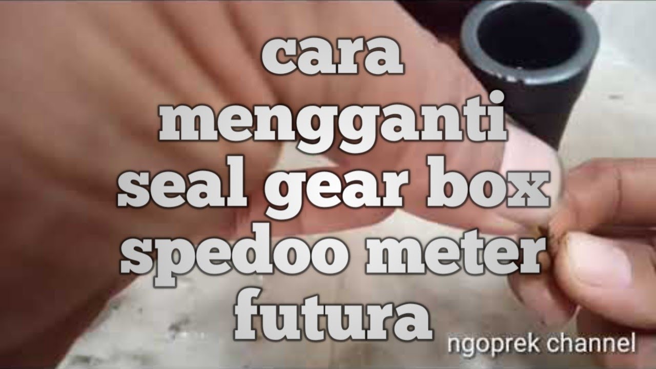 cara mengganti seal gearbox speedo meter futura 1.3