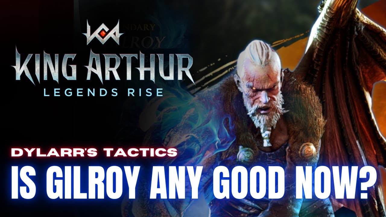 Is Gilroy any Good Now | King Arthur Legends Rise