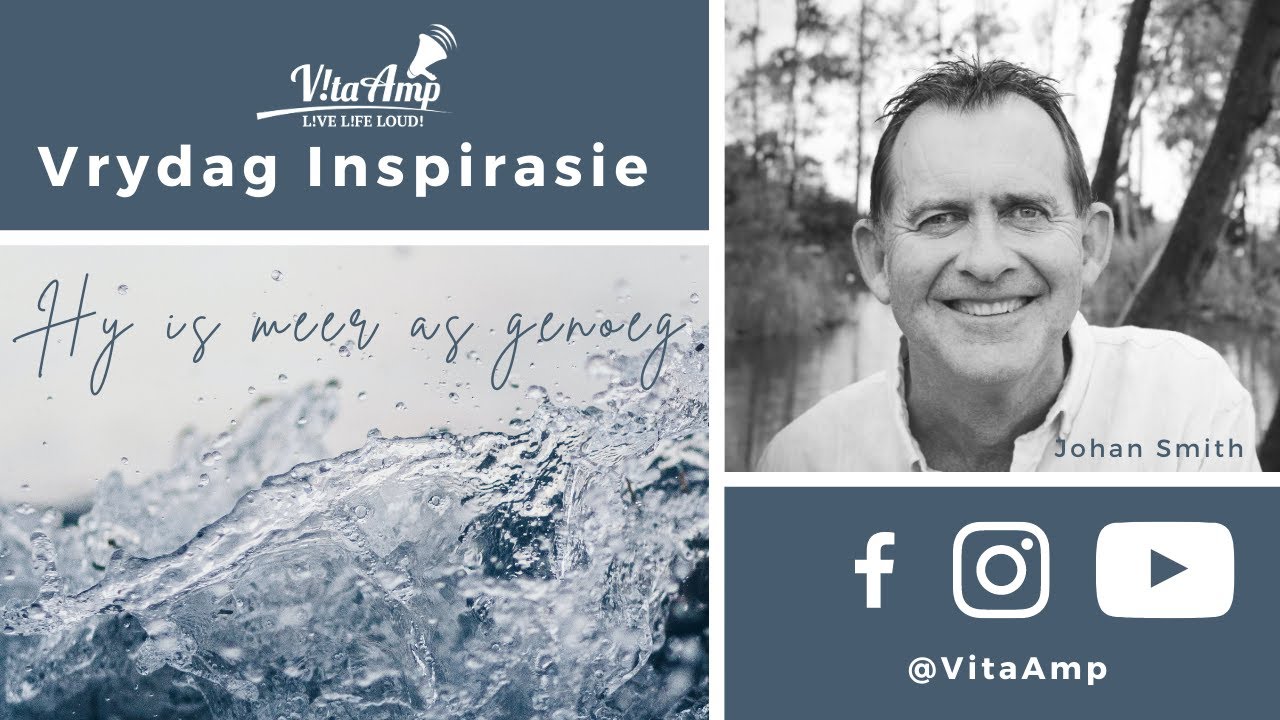 VitaAmp Inspirasie | Hy is meer as genoeg