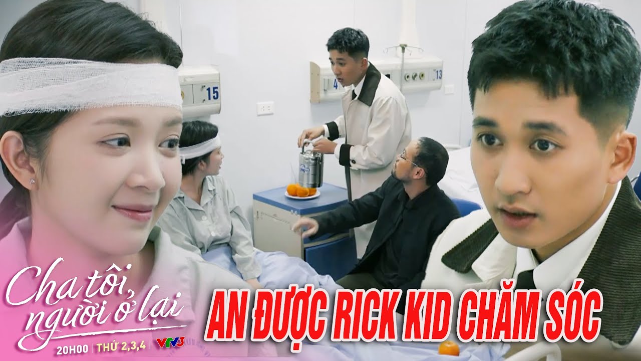CHA TÔI NGƯỜI Ở LẠI | RICK KID nhận lỗi vì gây ra tai họa và muốn được BÙ ĐẮP cho A
