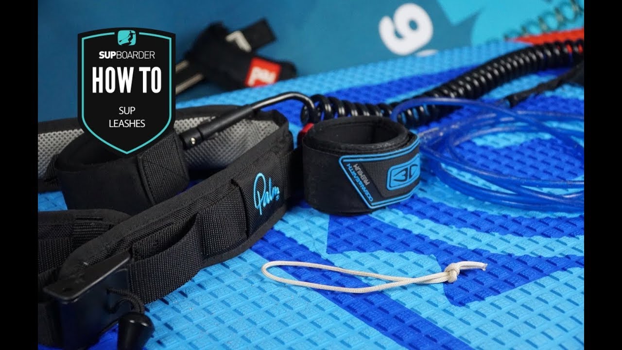 Leashes for paddleboarding / How to video