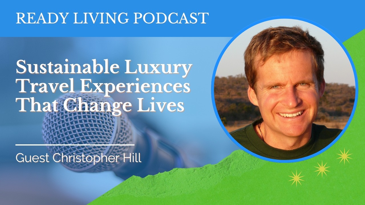 Sustainable Luxury Travel Experiences That Change Lives