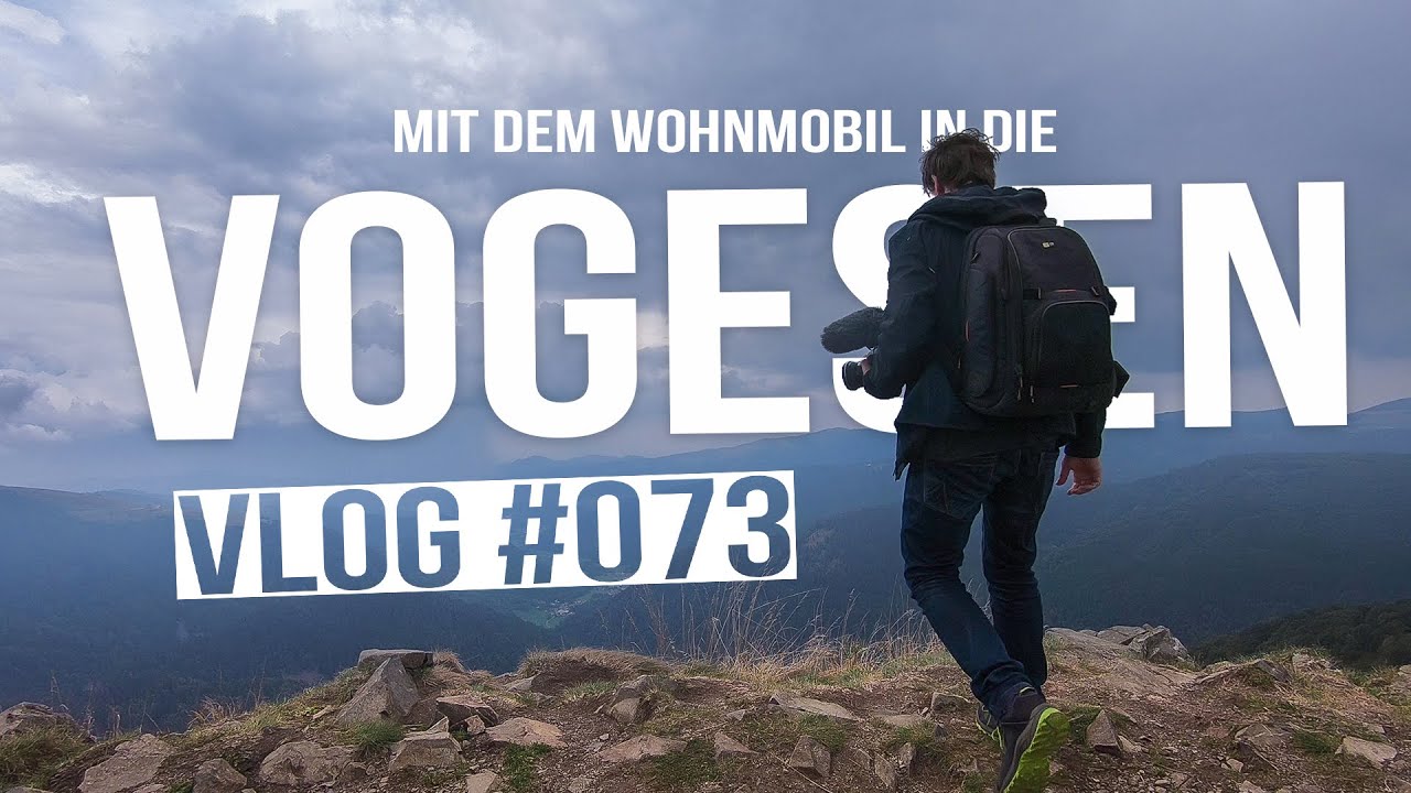 Mit dem Wohnmobil nach Frankreich (Vogesen, Route des Crêtes) [VLOG #073, HD 2018]