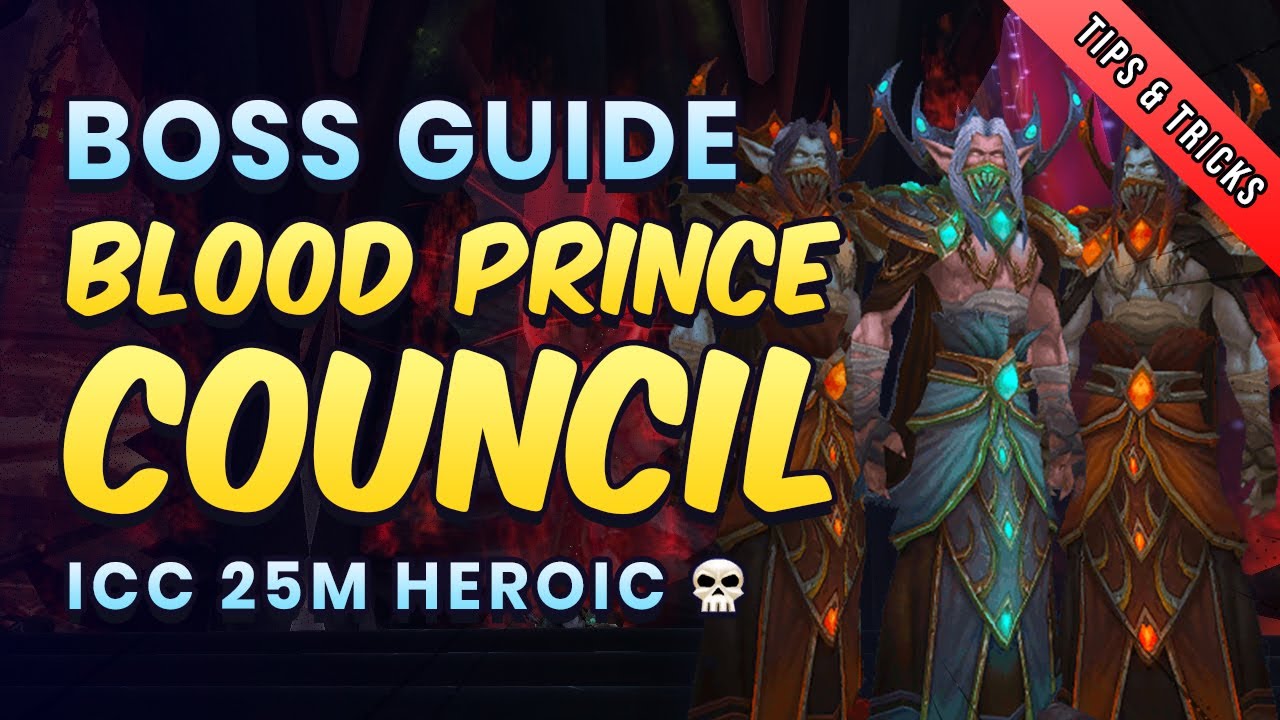 Blood Prince Council 25man HC boss guide - Icecrown Citadel