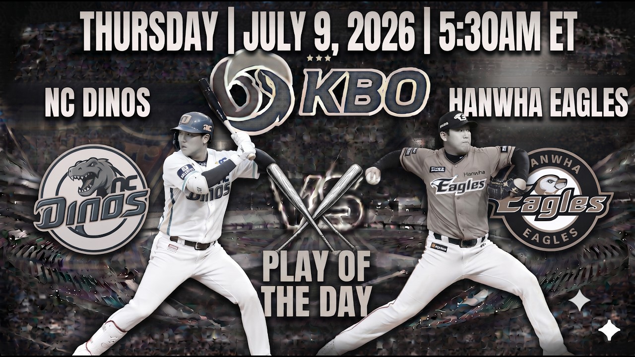 NC Dinos @ Hanwha Eagles 7/09/26 - KBO Baseball Predictions - KBO FREE PICKS