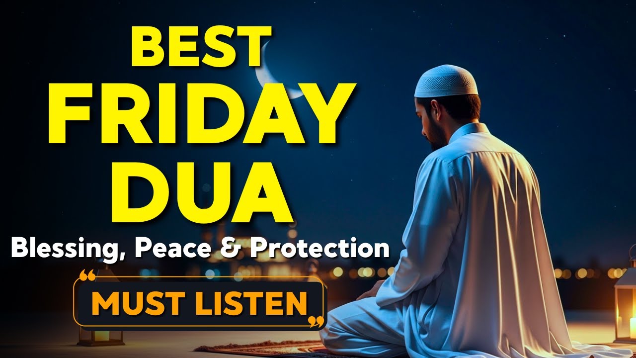 Beautiful Dua on Friday In Shaban ☀️ Jummah Blessings of Peace, Acceptance & Ask Allah's Forgiveness