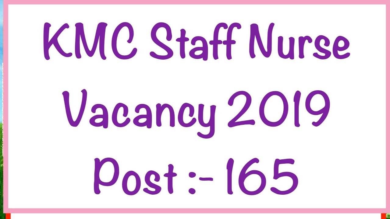 KMC Staff Nurse Vacancy 2019 || WB Staff Nurse Recruitment 2019
