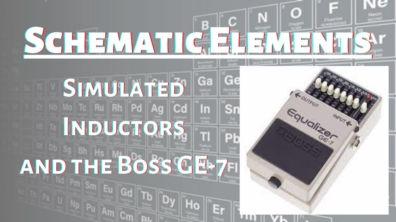 Schematic Elements for Guitar and Effects: Simulated Inductance and the Boss GE-7