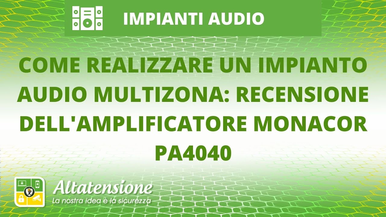 Come realizzare un impianto audio multizona: recensione dell'amplificatore Monacor PA4040