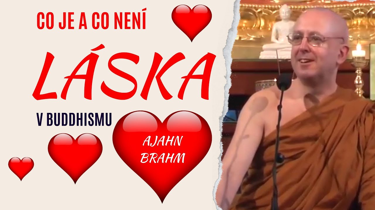 Co je a co není láska (podle buddhismu) | Ajahn Brahm | [české znění] | 26.11.2010