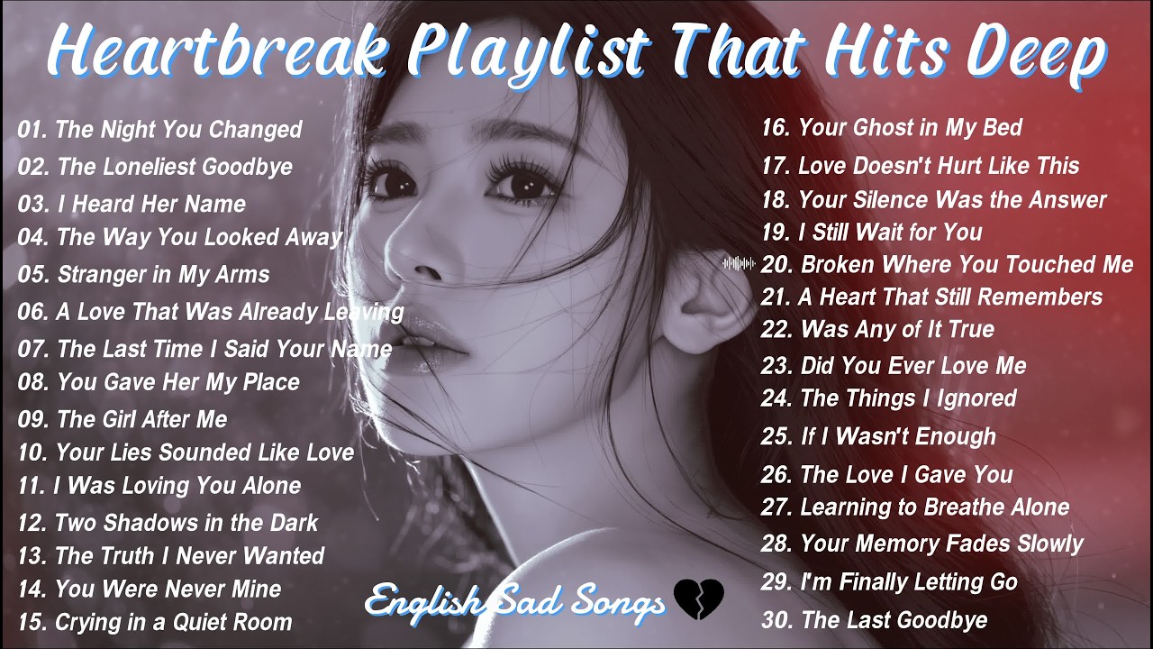 Heartbroken Songs Playlist💔😭 | Sad Love Songs That Make You Cry | Deep English Emotional Ballads