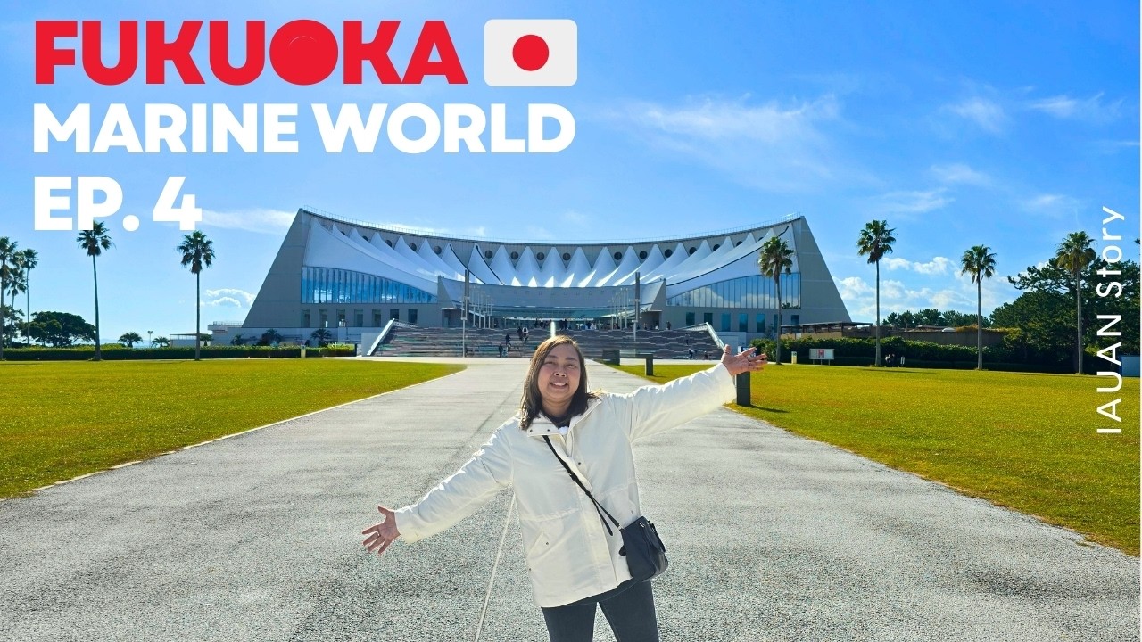 ตะลุย Marine World Uminonakamichi โลกใต้ทะเลที่ฟุกุโอกะ (Fukuoka) | IAUAN in Japan