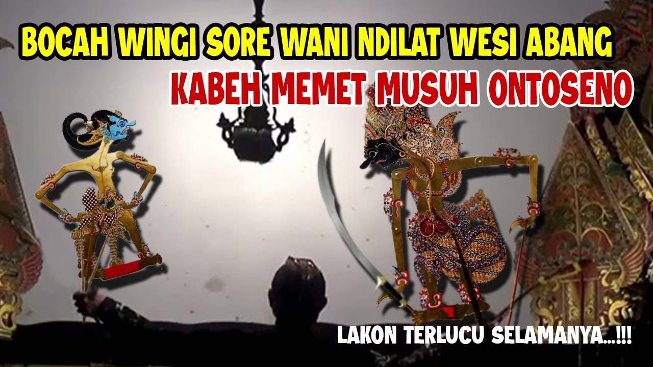 BOCAH WINGI SORE WANI NDILAT WESI ABANG KABEH MEMET MUSUH ONTOSENO