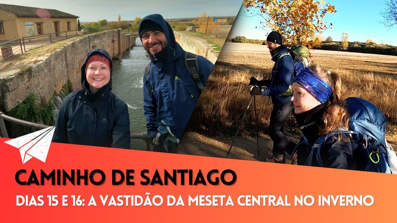 CAMINHO DE SANTIAGO: frio, bolhas e a vastidão da meseta central. De Itero de la Vega a Terradillos