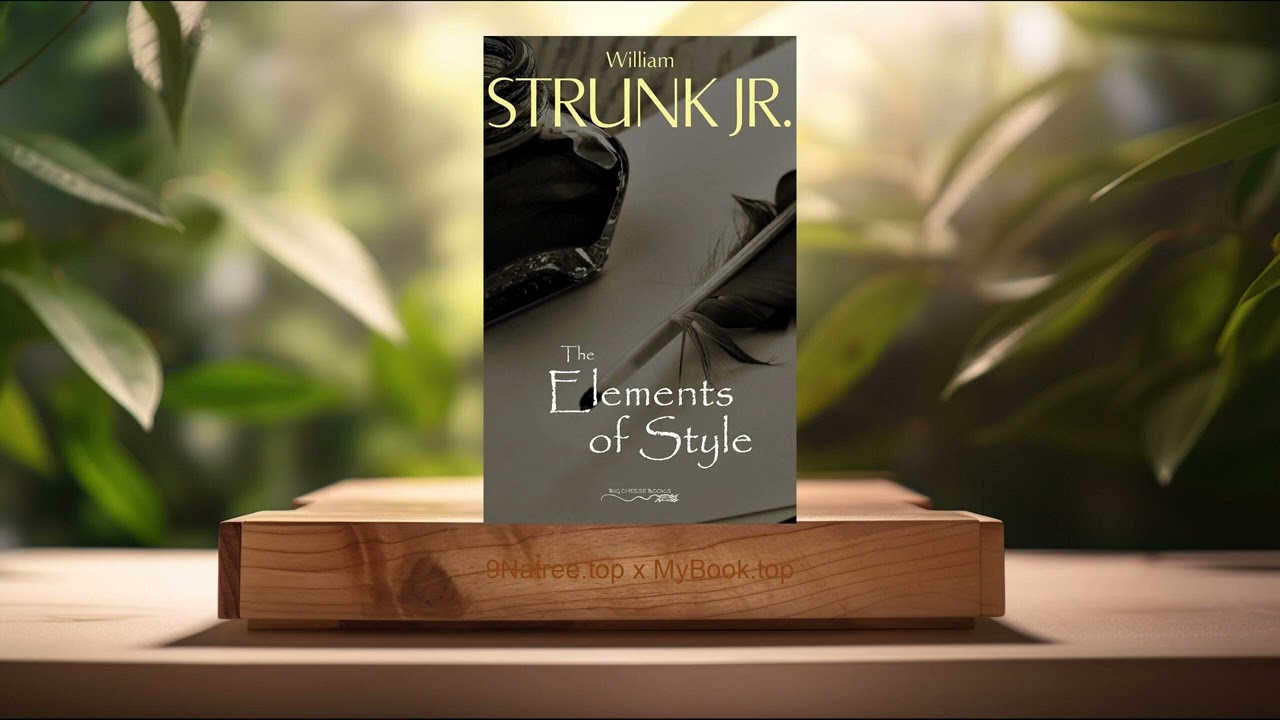 [Review] The Elements of Style, Fourth Edition (William Strunk Jr.) Summarized.