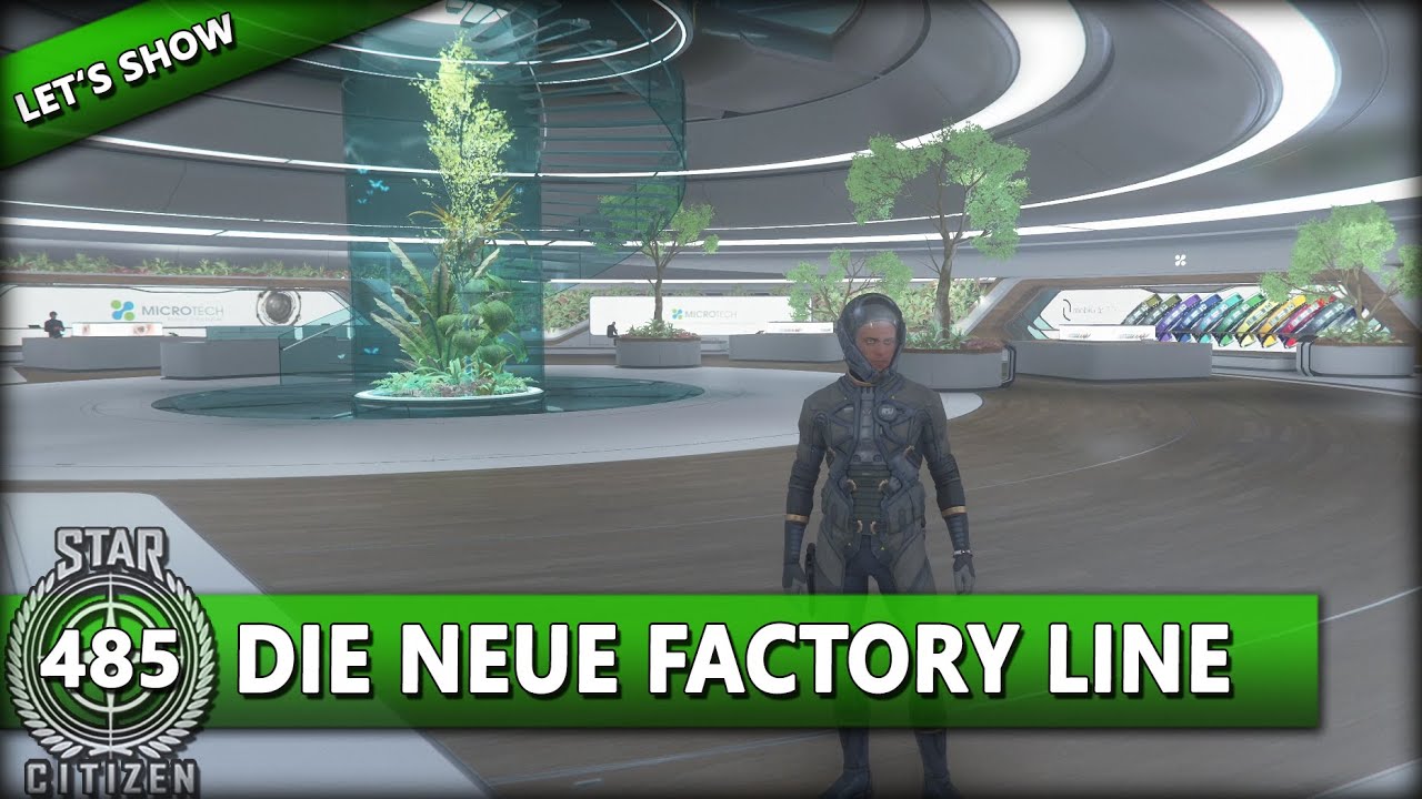 STAR CITIZEN 3.10 [Let's Show] #485 ⭐ FACTORY LINE IN NEW BABBAGE 3.10 | Gameplay Deutsch/German