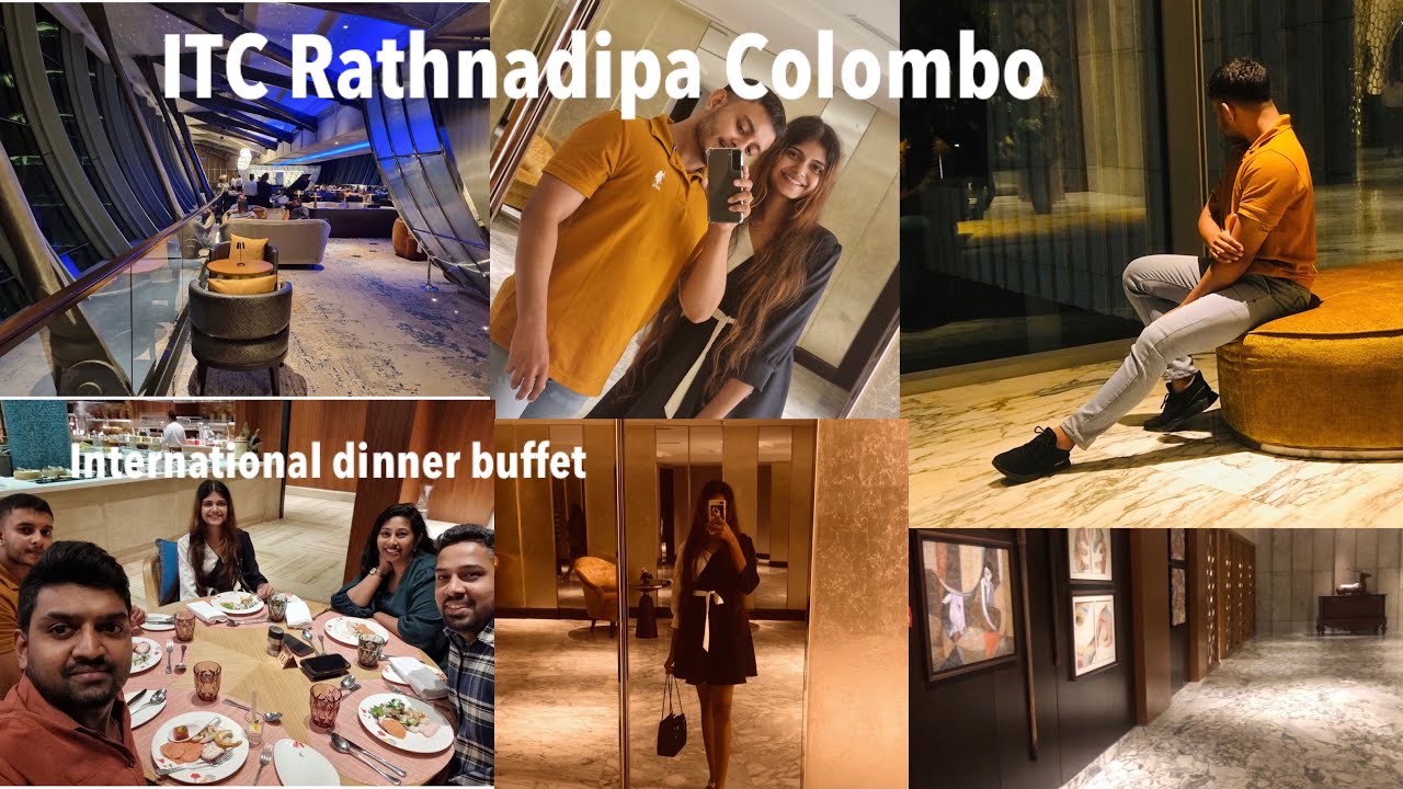 ITC Rathnadipa Hotel | International Dinner Buffet | New Hotel in Sri Lanka 💛