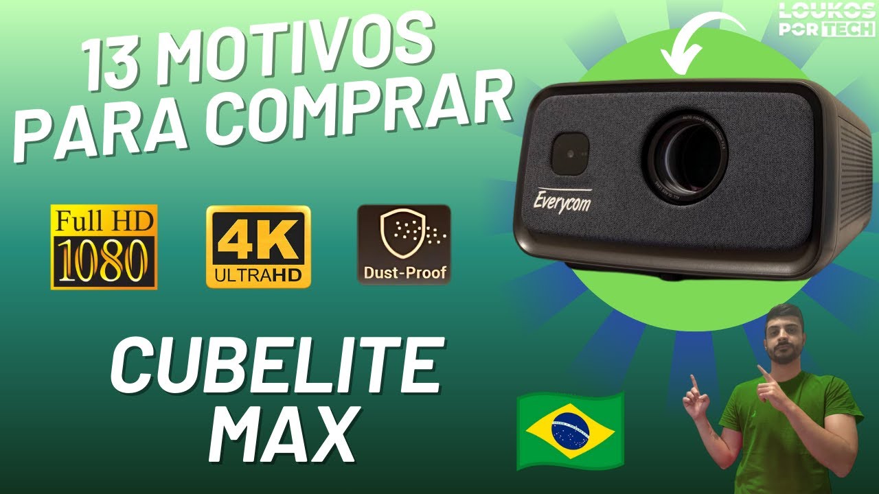 13 MOTIVOS PARA COMPRAR O NOVO PROJETOR CUBELITE MAX